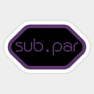 sub.par Sticker